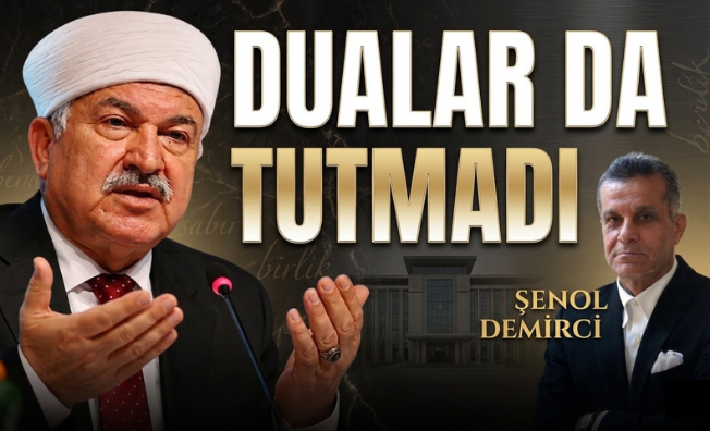 Dualar da tutmadı!